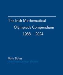 The Irish Mathematical Olympiads Compendium 1988-2024