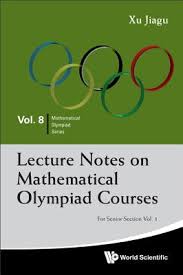 Lecture Notes on Mathematical Olympiad Courses for Senior Section (Vol. 2)