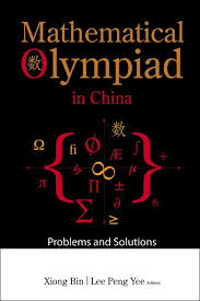 Mathematical Olympiad in China Problems and Solutions